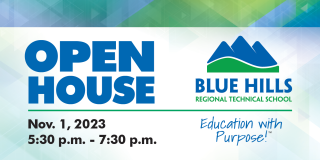 The Blue Hills Open House will take place on November 1, 2023 from 5:30 PM to 7:30 PM.